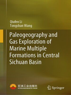 cover image of Paleogeography and Gas Exploration of Marine Multiple Formations in Central Sichuan Basin